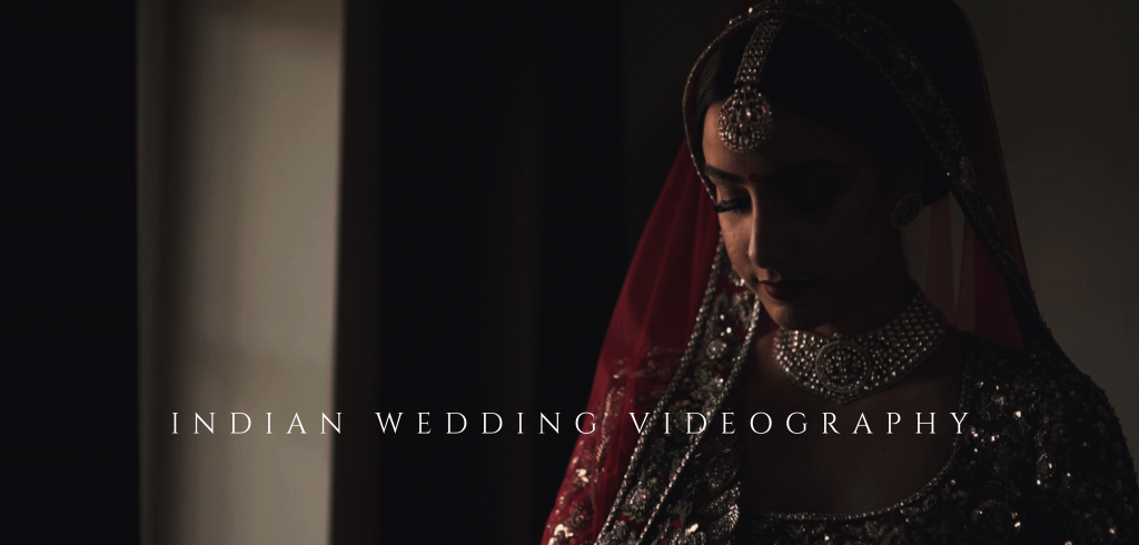 INDIAN WEDDING VIDEOGRAPHY